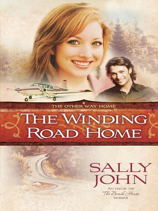 Title details for The Winding Road Home by Sally John - Wait list